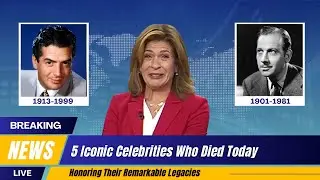 5 American Stars Who Died Today! 4th August  | Honoring Legends
