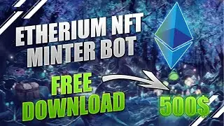 Ethereum Minting Bot | Soft For Mint NFT | Work 22.06.2022