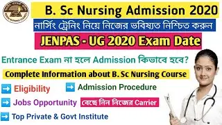 B .Sc Nursing Admission 2020  || Course Details | Carrier after H.S  || West Bengal B.SC Nursing