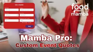 How to Get a Custom Event Quote for Catering & Event Services  |  Mamba Pro