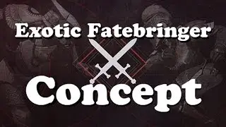 Exotic Fatebringer Quest Concept