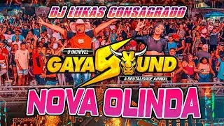 GAYA SOUND - NOVA OLINDA - DJ LUKAS CONSAGRADO E A SEQUÊNCIA