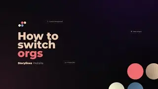 How to switch orgs in Storylinez &bull; The AI Video Editor