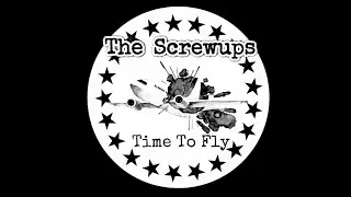 The Screwups - Time to Fly (Lyrics Video)