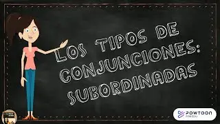 Los Tipos de Conjunciones  Conjunciones Subordinadas