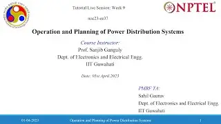 Session - 9 || NPTEL Tutorial || Solution Strategies for Power Distribution System Planning