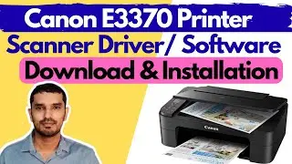 Canon E3370 Printer Scanner Driver/Software Download and Installation