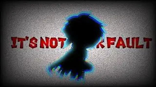ЭТО НЕ ТВОЯ ВИНА | IT'S NOT YOUR FAULT