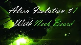 Alien Isolation part 1 | Where is momma?