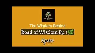 The Wisdom Behind &ldquo;Road of Wisdom&rdquo; 🌿 | KYNDEE Story Songs (African Proverbs Series)