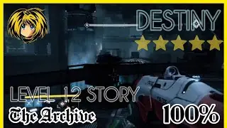 DESTINY Level 12 Story: The Archive