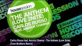 Carlos Russo feat. Amrick Channa - The Anthem (Love 2nite) (Tune Brothers Remix)