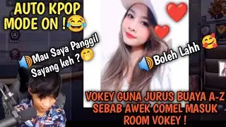 VOKEY GUNA JURUS BUAYA A-Z SEBAB AWEK COMEL MASUK ROOM VOKEY !🐊 AUTO KPOP MODE ON !😂