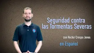 En Espa&ntilde;ol: Seguridad contra las Tormentas Severas