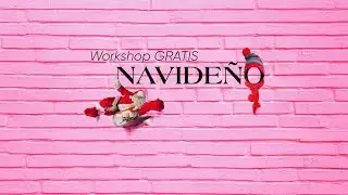 GRATIS 🎄Workshop Navideño 2025