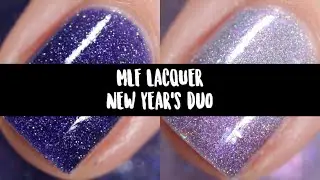 MLF LACQUER NEW YEAR'S DUO | LIVE SWATCH REVIEW