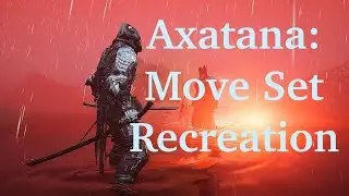 Mortal Shell: Axatana Move Set