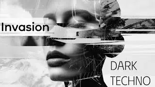 Dark Techno / Industrial  &bdquo;Invasion&ldquo;