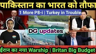 Pakistan Big Gift for India | 1 More Boeing P8-i | Iran Launched new Warship | DG Update Ep-1