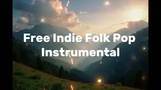 Free Indie Folk Pop Instrumental - No Copyright Music for creators