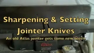 Sharpening & Setting Jointer Knives
