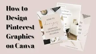 How To Design Pinterest Graphics in Canva
