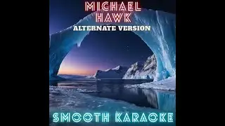 Michael Hawk - Smooth Karaoke (Alternate Version) Music Audio Instrumental Lounge Chill
