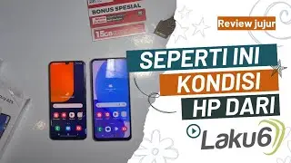 Unboxing dan Review Kondisi Handphone Bekas dari Laku6