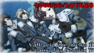 Valkyria Chronicles 2 Gameplay Session 17
