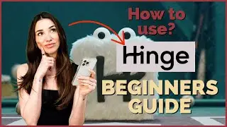 Как пользоваться приложением Hinge Dating в 2023 году? Руководство для начинающих