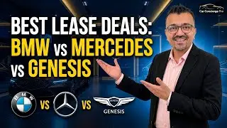 Finding the Best Lease Deal: Mercedes vs BMW vs Genesis | CCP Explained
