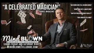 Magic show - Mind Blown Telluride -  The number 1 show in Colorado