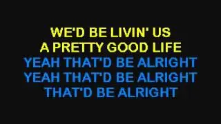 That'd Be Alright - Alan Jackson
