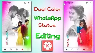 Dual color status _Kinemaster new video editing _new style WhatsApp status video editing