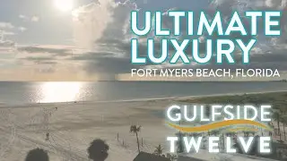 ULTIMATE LUXURY on Fort Myers Beach - Gulfside Twelve