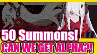 [Punishing Gray Raven] 50 Summons VS Alpha Banner! Can We Get Her?!