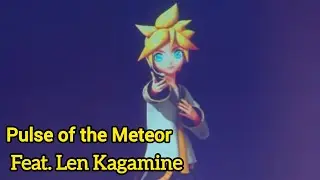 Pulse of the Meteor | 流星のパルス - Len Kagamine - Mirai 2024 - [Translation PT-BR, ENG, ESP] (Subs cc) 