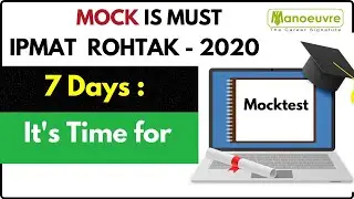 IPMAT ROHTAK  2020 - 7days Remaining - Mock is Must : It's time to write mock test.