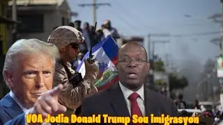 VOA Jodia - Dosye Imigrasyon nan Peyi Donald Trump