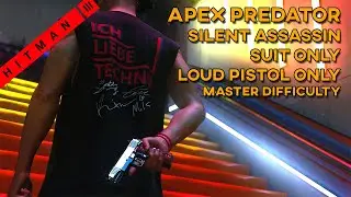 HITMAN 3 - Apex Predator, Silent Assassin/Suit Only/Loud Pistols (Commentated)