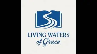 Living Waters of Grace 12.29.25