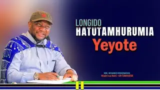 LONGIDO; HATUTAMHURUMIA YEYOTE//MHE. MCHENGERWA