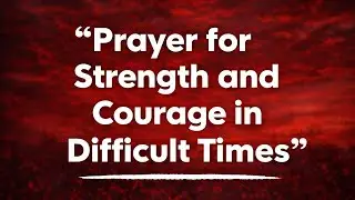 When You're Overwhelmed, Pray This | Powerful Prayer for Inner Strength