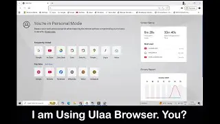 I am Using Ulaa Browser. It's amazing! You?
