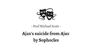 Prof Michael Scott reads Sophocles' Ajax