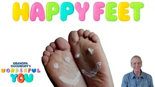 Grandp Goodbody's Wonderful You : Your Fabulous Feet