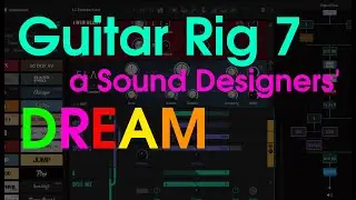 Advanced Sound Design with Guitar Rig 7  - SubjectSound