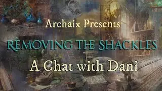 Removing the Shackles: A Chat with Dani
