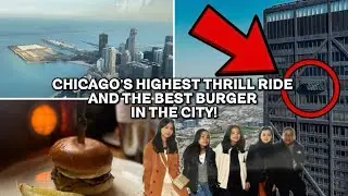 CHICAGO’S HIGHEST THRILL RIDE | WHERE TO EAT IN CHICAGO | Walking around downtown 