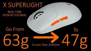 Logitech G PRO X SUPERLIGHT 47g! Weight Reduction Mod Step by Step Tutorial Spoken Guide. Real-Time